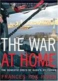 The War at Home: The Domestic Costs of Bushs Militarism