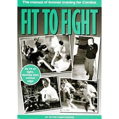 Fit to Fight: Manual of Intense Training for Combat