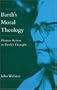 Barth's Moral Theology: Human Action in Barth's Thought