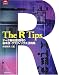 The R Tips―データ解析環境Rの基本技・グラフィックス活用集