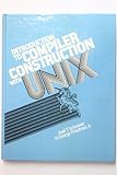Introduction to Compiler Construction With Unix (Prentice-Hall software series)