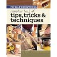 Popular Woodworking - Complete Book of Tips, Tricks and Techniques by Popular Woodworking