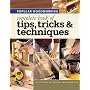 Popular Woodworking Complete Book of Tips, Tricks &Techniques (Popular Woodworking)