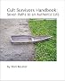 Cult Survivors Handbook: Seven Paths to an Authentic Life