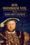 Ich, Heinrich VIII.