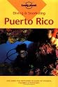 Puerto Rico (Lonely Planet Diving & Snorkeling Guides)