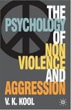 Psychology of Non-violence and Aggression
