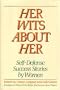 Her Wits About Her: Self-Defense Success Stories by Women