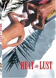 Heat and Lust