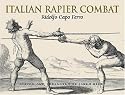 Italian Rapier Combat: Ridolfo Capo Ferro