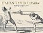 Italian Rapier Combat: Ridolfo Capo Ferro's 'Gran Simulacro'