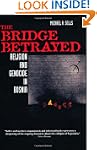The Bridge Betrayed: Religion and Gen...