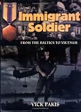 Immigrant Soldier: From the Baltics to Vietnam (Hellgate Memories : Vietnam)