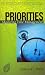 Priorities: Mastering Time Management (Resources for Changing Lives)