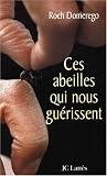 Ces abeilles qui nous guérissent