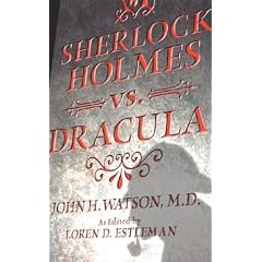 Sherlock Holmes vs. Dracula: By John H. Watson, M.D.