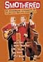 Smothered - The Censorship Struggles of the Smothers Brothers Comedy Hour