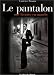 Books : Le Pantalon