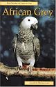 Pet Owner's Guide to the African Grey Parrot