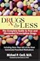 Drugs For Less: The Complete Guide to Free and Discounted Prescription Drugs