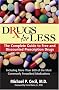 Drugs for Less: The Complete Guide to Free and Discounted Prescription Drugs Drugs for Less: The Complete Guide to Free and Discounted Prescription Drugs