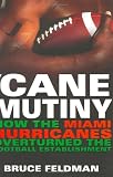 Cane Mutiny: How the Miami Hurricanes Overturned the Football Establishment