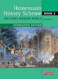 Heinemann History Scheme: Foundation Book 2 - Early Modern World (Heinemann history scheme)