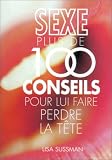 Sexe : Plus de 100 conseils