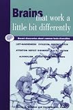 Brains That Work a Little Bit Differently: Recent Discoveries About Common Mental Diversities