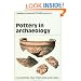 Pottery in Archaeology (Cambridge Manuals in Archaeology)