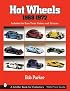 Hot Wheels, 1968-1972: Includes Gran Toros, History and Pictures (Schiffer Book for Collectors,)