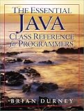 The Essential Java Class Reference for Programmers
