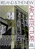 Ireland and the New Architecture, 1900-1940