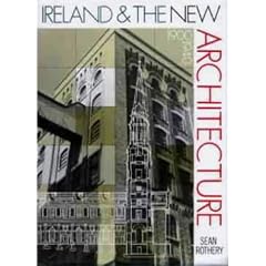 Ireland and the New Architecture, 1900-1940