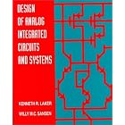 Design of Analog Integrated Circuits and Systems by Kenneth R. Laker and Willy M. C. Sansen