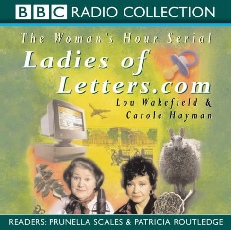 Ladies of Letters.com: Series 4 (BBC Radio Collection)