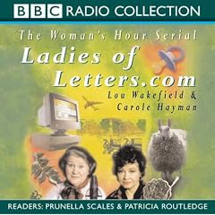 Ladies of Letters.com: Series 4 (BBC Radio Collection)