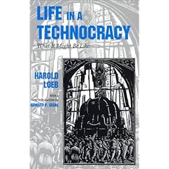 Life in a Technocracy: What It Might Be Like (Utopianism and Communitarianism)