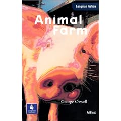 Animal Farm: A Fairy Story (Longman Fiction Adanced Full Text ELT Readers)