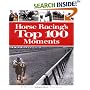 Horse Racing's Top 100 Moments