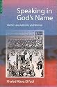 Speaking in God's Name: Islamic Law, Authority and Women