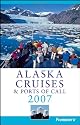 Frommer's Alaska Cruises & Ports of Call 2007 (Frommer's Cruises)