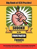 Big Book of 620 Sudoku Puzzles for the Frustrated Fanatic
