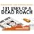 101 Uses of a Dead Roach