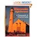 Wisconsin Lighthouses: A Photographic & Historical Guide