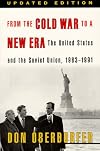 From the Cold War to a New Era: The United States and the Soviet Union, 1983-1991