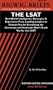 The LSAT: Real World Intelligence, Strategies & Experience From Leading Lawyers to Prepare You for Everything the Classroom and Textbooks Won't Teach You for the LSAT (Bigwig Briefs Test Prep series)