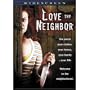 Love Thy Neighbor