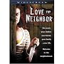 Love Thy Neighbor