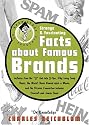 Dr. Knowledge Presents: Strange & Fascinating Facts About Famous Brands (Knowledge in a Nutshell)